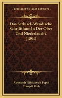 Das Serbisch-Wendisch Schriftthum in Der Ober- Und Niederlausitz 102280250X Book Cover