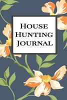 House Hunting Journal: New Home Planner And Checklist 1095709313 Book Cover