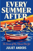 Every Summer After: The Version of Me I Haven't Met Yet B0H4SG25TF Book Cover