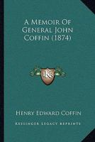 A Memoir of General John Coffin 1017317291 Book Cover