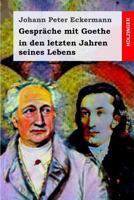 Gespräche mit Goethe in den letzten Jahren seines Lebens 1178378608 Book Cover