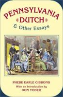 Pennsylvania Dutch & Other Essays 0811729028 Book Cover