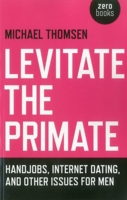 Levitate the Primate 1780994982 Book Cover