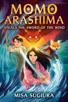 Momo Arashima Steals the Sword of the Wind 0593564065 Book Cover