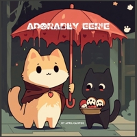 Adorably Eerie: A Charming and Spooky Coloring Book B0DVRLDRH4 Book Cover