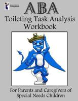 ABA Toileting Task Analysis Workbook 1724534777 Book Cover