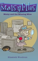 Maisy and the Missing Mice 1537510037 Book Cover