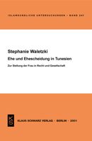 Ehe Und Ehescheidung in Tunesien: Zur Stellung Der Frau in Recht Und Gesellschaft 387997294X Book Cover