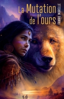 La Mutation de l'ours (French Edition) B0D9LD7Q67 Book Cover