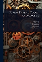 Screw Thread Tools and Gages (Classic Reprint) 152870908X Book Cover