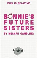 Bonnie's Future Sisters 1630920886 Book Cover