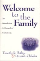 Welcome to the Family: An Introduction to Evangelical Christianity 1564765709 Book Cover