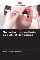 Manuel sur les scellants de puits et de fissures 6206117472 Book Cover