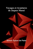 Voyages et Avantures de Jaques Massé (French Edition) 9367245688 Book Cover