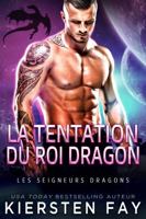 La Tentation du Roi Dragon (Les Seigneurs Dragons) 1952839262 Book Cover