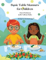 Basic Table Manners For Children B0FH2DNKTT Book Cover