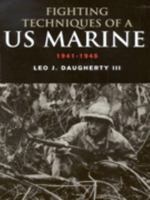 Fighting Techniques of a US Marine 1941 - 1945 0304358053 Book Cover