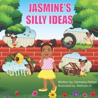 Jasmine's Silly Ideas B096HSGZLS Book Cover