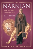 The Narnian: The Life and Imagination of C. S. Lewis 0060872691 Book Cover
