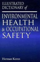 Illustrated Dictionary of Environmental Health and Occupational Safety 0873714202 Book Cover