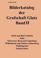 Bilderkatalog der Grafschaft Glatz Band II 3739221240 Book Cover