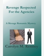 Revenge Respected For the Agencies B08VXLSTZ2 Book Cover