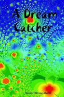 A Dream Catcher 1411627741 Book Cover