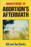 Ministering to Abortion's Aftermath 0892280573 Book Cover
