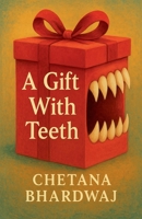 A Gift With Teeth B0FRFW76Z6 Book Cover