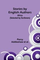 Stories by English Authors: Africa (Selected by Scribners) 9362518996 Book Cover