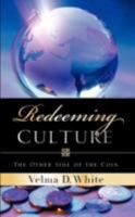 Redeeming Culture: The Other Side of the Coin 1486601146 Book Cover