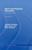 Sport and Physical Education: The Key Concepts 0415417473 Book Cover