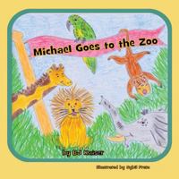 Michael Goes to the Zoo 1497301610 Book Cover