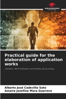 Practical guide for the elaboration of application works 6202371498 Book Cover