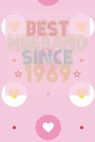 Best Husband Since 1969: 51th Wedding Anniversary Gift - 51 year Wedding Anniversary Gift for Husband Couple who Married in 1969 B084DG2L7N Book Cover
