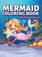 Mermaid Coloring Book for Kids Ages 4-8: 50 Images with Marine Scenarios That Will Entertain Children and Engage Them in Creative and Relaxing Activities 1914027469 Book Cover