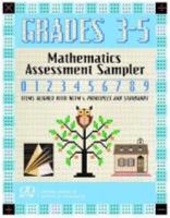 Mathematics Assessment Sampler, Grades 3-5: Items Aligned with Nctm's Principles and Standards for School Mathematics (Mathematics Assessment Samplers) (Mathematics Assessment Samplers) 0873535790 Book Cover