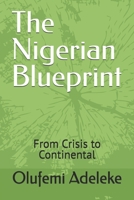 The Nigerian Blueprint: From Crisis to Continental B0HC3SQWK7 Book Cover