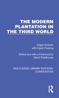 The Modern Plantation in the Third World 1032693134 Book Cover