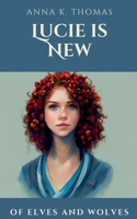 Lucie is New 396977053X Book Cover