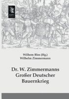 Dr. W. Zimmermann's Gro�er Deutscher Bauernkrieg (Classic Reprint) 3956109058 Book Cover