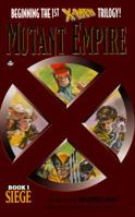 X-Men Mutant Empire 1 - Siege 1572971142 Book Cover