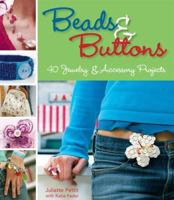 Beads & Buttons: 40 Projects for Handcrafted Jewelry & Accessories 1569069883 Book Cover