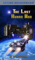 Space Chronicals The Last Human War 0981514200 Book Cover