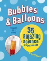 Pop-tastic Science!: 35 amazing science experiments with bubbles and balloons 1782495770 Book Cover
