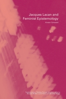 Jacques Lacan and Feminist Epistemology (Transformations) 0415300886 Book Cover