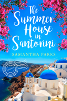 The Summer House in Santorini: A wonderfully uplifting romance novel to escape lockdown with! 000832445X Book Cover