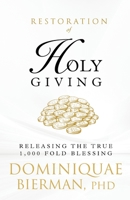Restoration of Holy Giving: Releasing the True 1,000-Fold Blessing! 1953502474 Book Cover