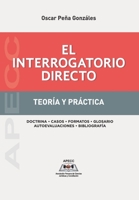 El Interrogatorio Directo: Teoría y Práctica 6124214202 Book Cover