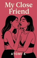 My Close Friend B0FFL8CRXW Book Cover